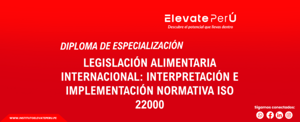 LEGISLACIÓN ALIMENTARIA INTERNACIONAL: INTERPRETACIÓN E IMPLEMENTACIÓN NORMATIVA ISO 22000
