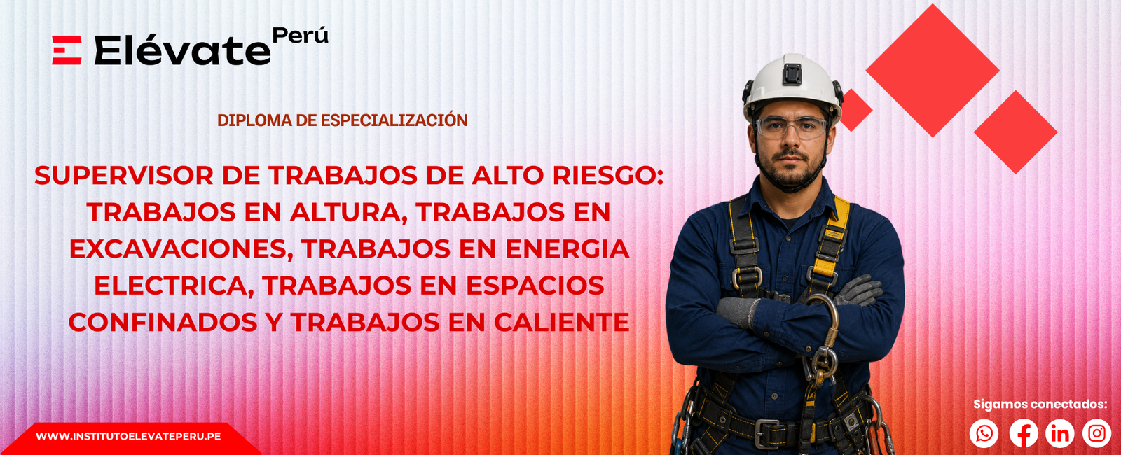 SUPERVISOR DE TRABAJOS DE ALTO RIESGO: TRABAJOS EN ALTURA, TRABAJOS EN EXCAVACIONES, TRABAJOS EN ENERGIA ELECTRICA, TRABAJOS EN ESPACIOS CONFINADOS, TRABAJOS EN CALIENTE