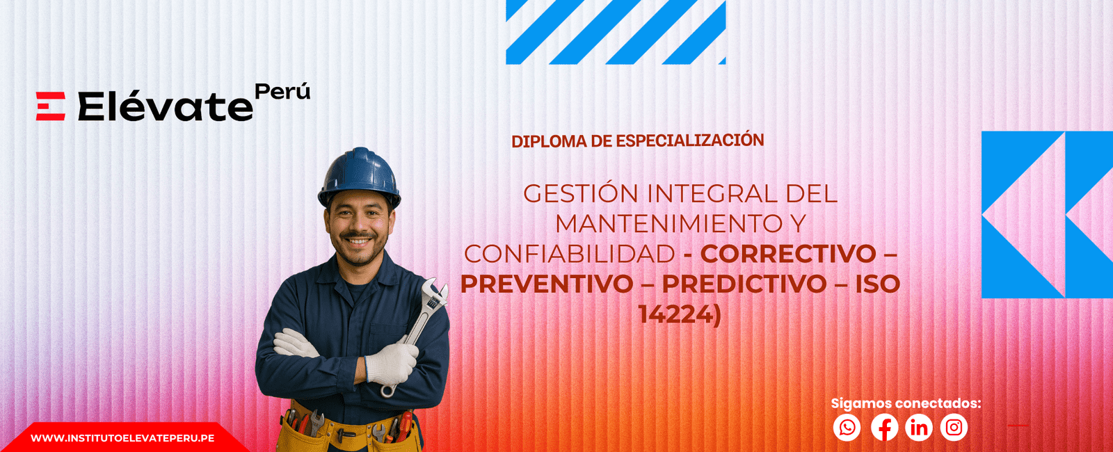 GESTIÓN INTEGRAL DEL MANTENIMIENTO Y CONFIABILIDAD - CORRECTIVO – PREVENTIVO – PREDICTIVO – ISO 14224)